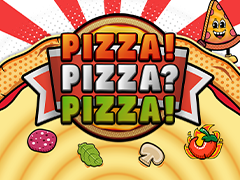 Pizza! Pizza! Pizza!
