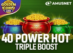 40 Power Hot Triple Boost Golden Coins Link